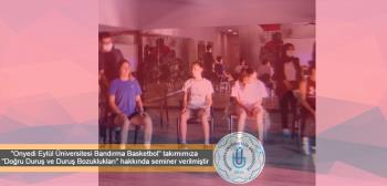 "Onyedi Eylül Üniversitesi Bandırma Basketbol" takımımıza "Doğru Duruş ve Duruş Bozuklukları Semineri" verildi